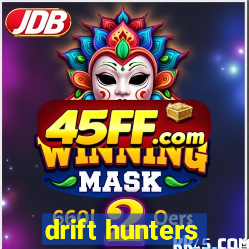 drift hunters